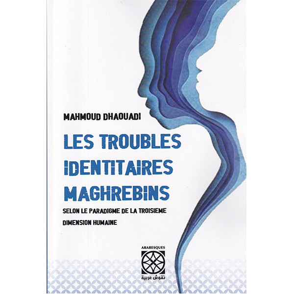 Les Troubles identitaires Maghrebins