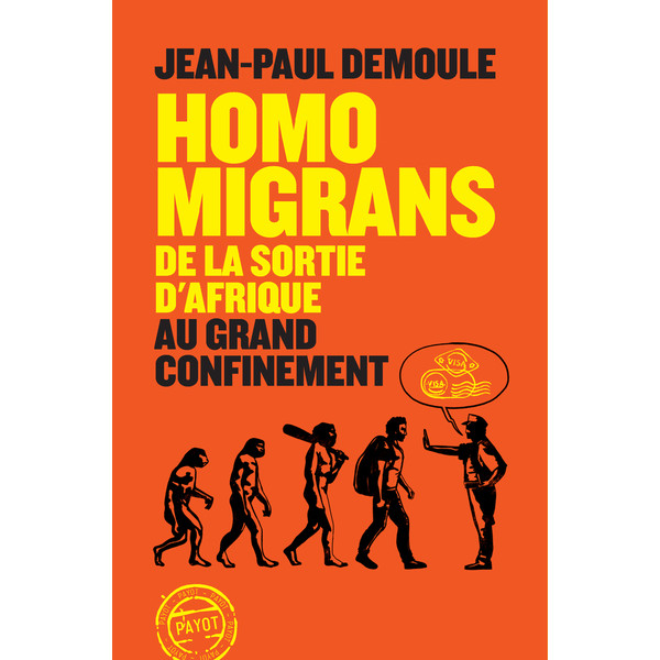 Homo Migrans - De la sortie d'Afrique au Grand Confinement