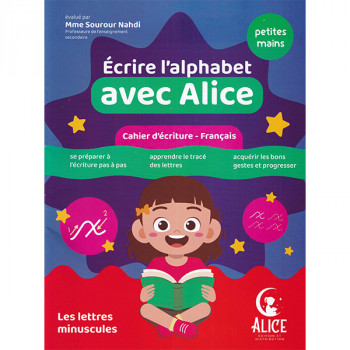 Écrire l'alphabet avec Alice  les lettres miniscules