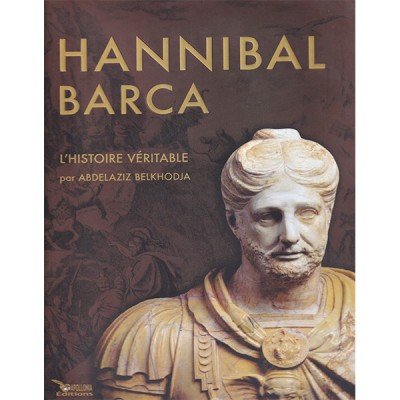 Hannibal Barca: l'histoire véritable