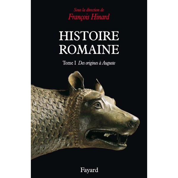 Histoire romaine. - Tome 1, Des origines à Auguste