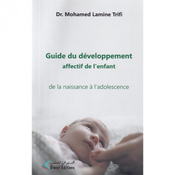 Guide du développement affectif de l'enfant de la naissance à l'adolescence