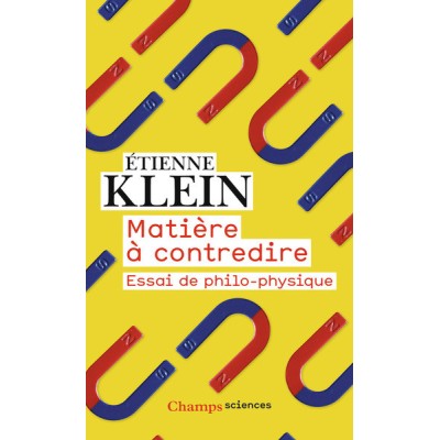 Matière à contredire - Essai de philo-physique