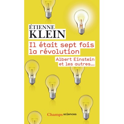 Il était sept fois la révolution - Albert Einstein et les autres