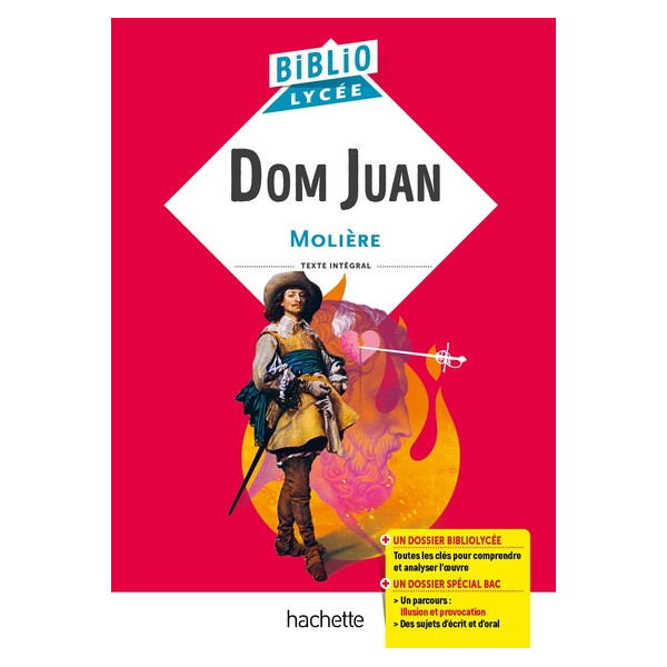 Dom Juan ou le Festin de Pierre - Texte intégral avec un dossier Bibliolycée et un dossier spécial Bac