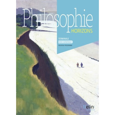 Philosophie Tle Voie Générale Horizons - Manuel de l'élève