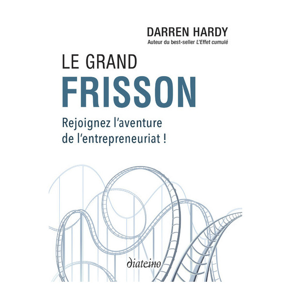 Le grand frisson - Rejoignez l'aventure de l'entrepreneuriat !