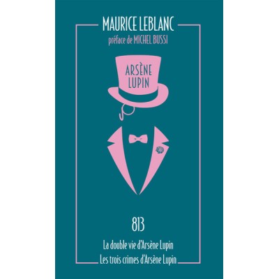 813. La double vie d'Arsène Lupin - Les trois crimes d'Arsène Lupin