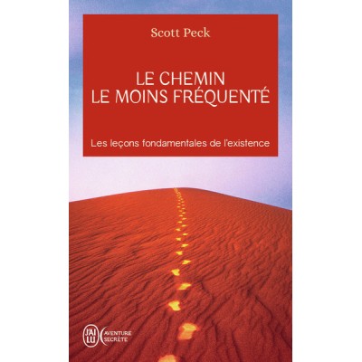 Le chemin le moins fréquenté - Apprendre à vivre avec la vie -