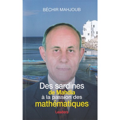 Des sardines de Mahdia à la passion des mathématiques