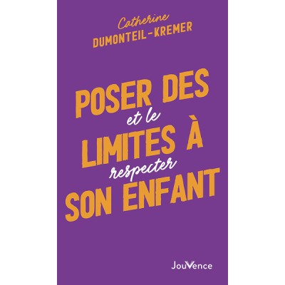 Poser des limites à son enfant - Et le respecter