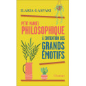 Petit manuel philosophique à l'intention des grands émotifs