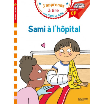 J'apprends à lire avec Sami et Julie - Sami à l'hôpital - Début de CP, Niveau 1