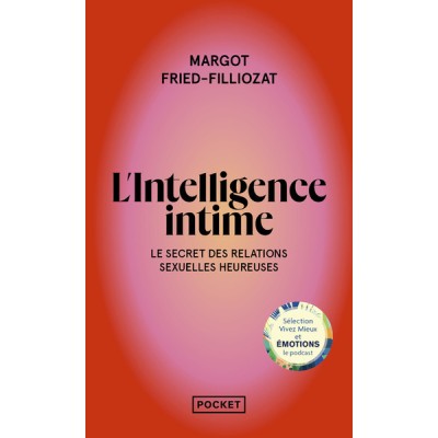 L'Intelligence intime - Libérez votre désir et inventez votre sexualité