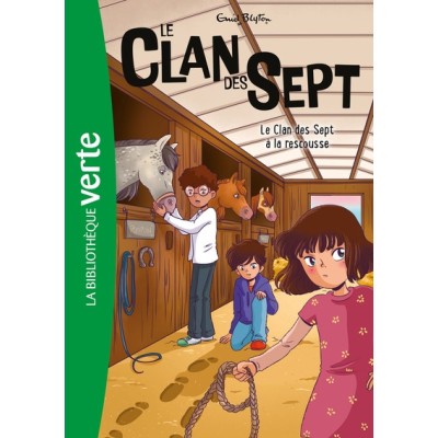 Le clan des sept Tome 9 - Le Clan des Sept à la rescousse