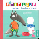 P'tit loup ne met plus de couches