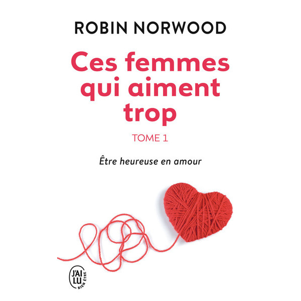 Ces femmes qui aiment trop - Tome 1