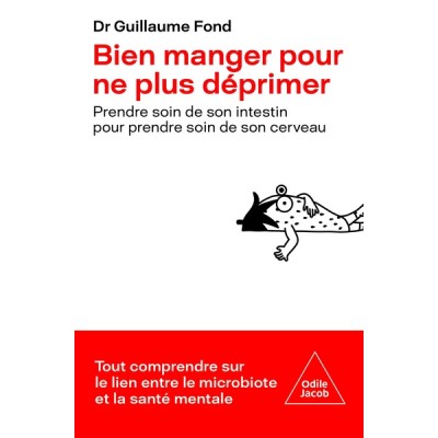Bien manger pour ne plus déprimer - prendre soin de son intestin pour prendre soin de son cerveau