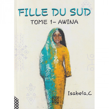 Fille du Sud Tome 1 - Awina