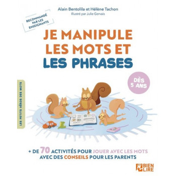 Je manipule les mots et les...