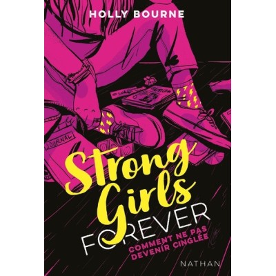 Strong Girls Forever - tome 1 Comment ne pas devenir cinglée