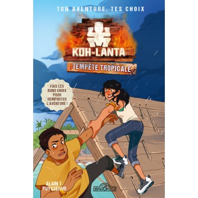 Koh-Lanta-  Tempête tropicale - Ton aventure, tes choix