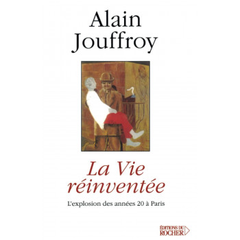 La vie réinventée -...