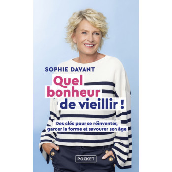 QUEL BONHEUR DE VIEILLIR !...