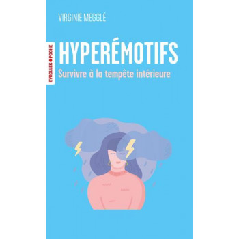 Hyperémotifs. Survivre à la...