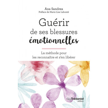 Guérir de ses blessures...