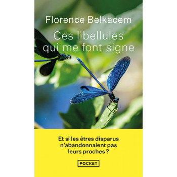 Ces libellules qui me font...