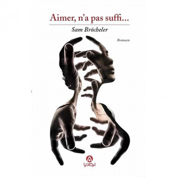 Aimer, n'a pas suffi...