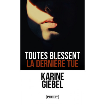 Toutes blessent, la...