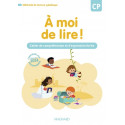 A MOI DE LIRE ! CP (2024) - CAHIER DE LECTURE, COMPREHENSION ET EXPRESSION ECRITE