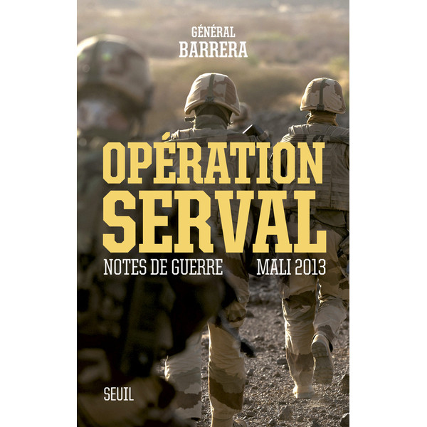 Opération Serval. Notes de guerre, Mali 2013 - Occasion