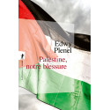 Palestine, notre blessure