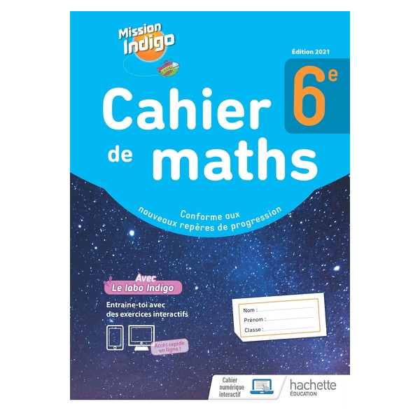 Cahier de maths Mission Indigo Edition 2021