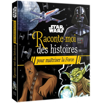 Raconte - moi des histoires pour maîtriser la Force. Star Wars