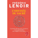 L'Odyssée du sacré. La grande histoire des croyances et des spiritualités des origines à nos jours