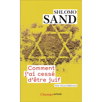 Comment j'ai cessé d'être juif. Un regard israélien