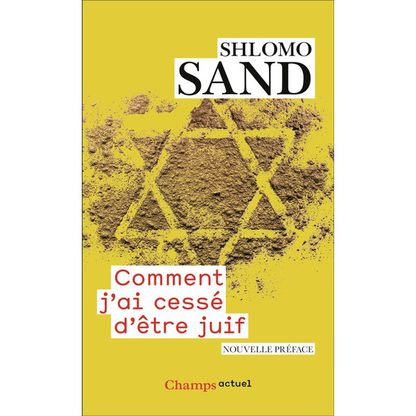 Comment j'ai cessé d'être juif. Un regard israélien