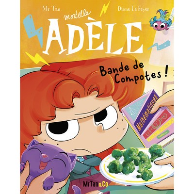 Mortelle Adèle Tome 22
Bande de compotes !
