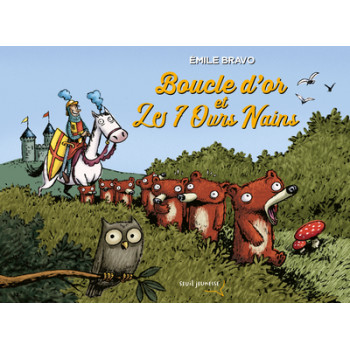 Les Ours Nains
Boucle d'Or et les 7 ours nains