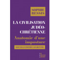 La civilisation judeo - chretienne. Anatomie d'une imposture
édition revue et augmentée
