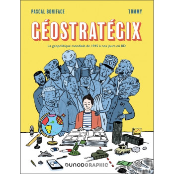 Géostratégix. Tome 1, La géopolitique mondiale de 1945 à nos jours en BD
édition actualisée