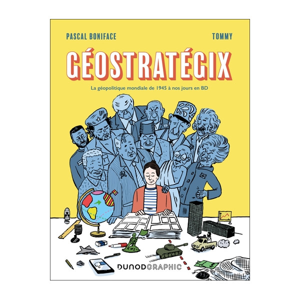 Géostratégix. Tome 1, La géopolitique mondiale de 1945 à nos jours en BD
édition actualisée
