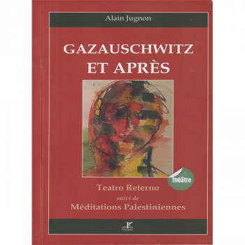 Gazauschwitz et Après