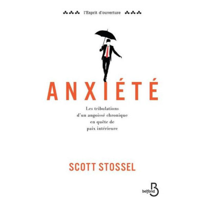 Anxiété : les tribulations d'un angoissé chronique en quête de paix intérieure