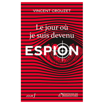 Le jour ou je suis devenu espion