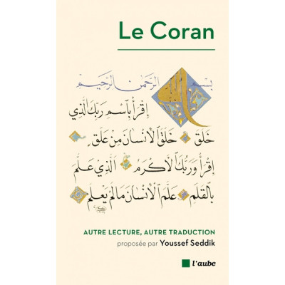 LE CORAN - AUTRE LECTURE, AUTRE TRADUCTION